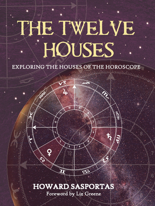 Title details for The Twelve Houses by Howard Sasportas - Available